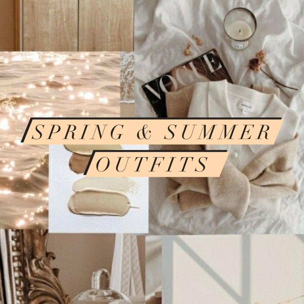Spring & Summer outfits